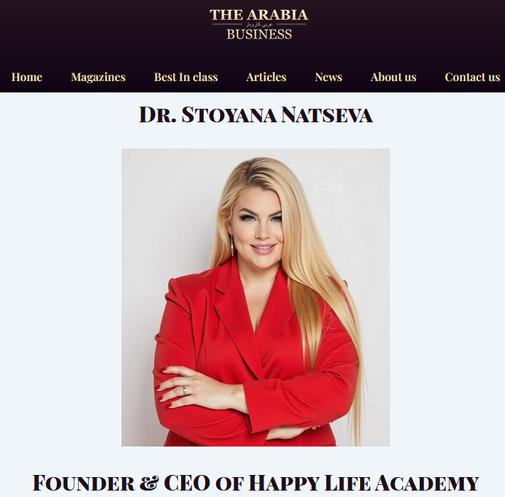 Статия в The Arabia Business Пробуждане на глобални лидери: Трансформационното пътешествие на д-р Стояна Нацева и Happy Life Academy